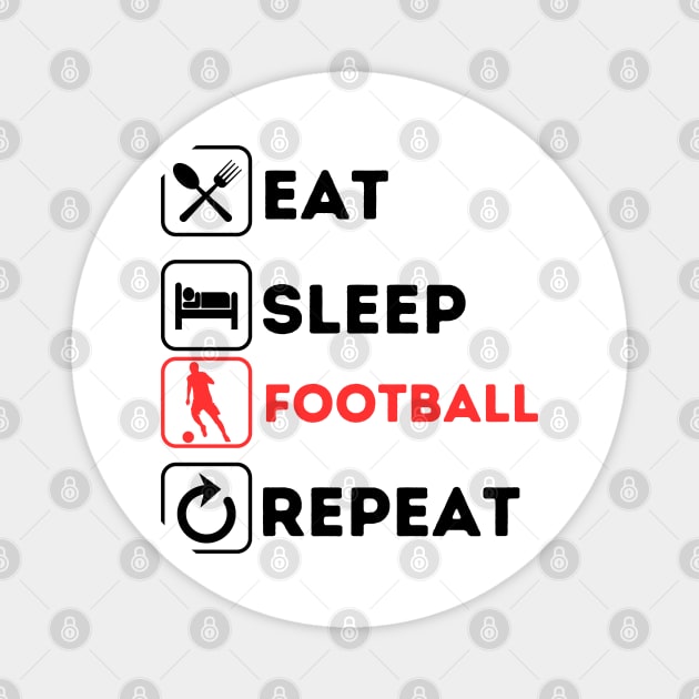 Funny eat sleep football repeat Magnet by Qurax